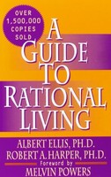 A Guide To Rational Living By Albert Ellis, (paperback), Wilshire Book Co , New, on sale A Guide To Rational Living By Albert Ellis, (paperback), Wilshire Book Co , New, on sale