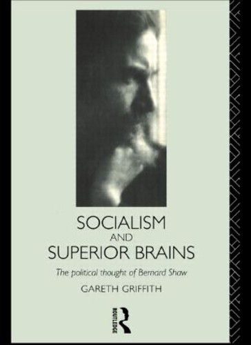Socialism and Superior Brains: The Political Thought of Georg... - 9780415124737