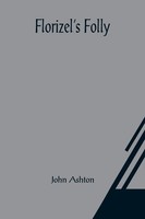 John Ashton | Florizel's Folly | Taschenbuch | Englisch (2021) | Alpha Editions