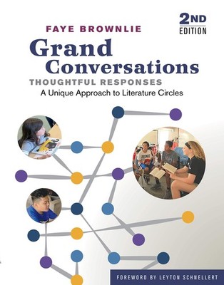 Grand Conversations, Thoughtful Responses: A Unique Approach to Literature C...