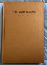 Flying Saucer Pilgrimage - Bryant & Helen Reeve First Ed. 1957 - Very Good