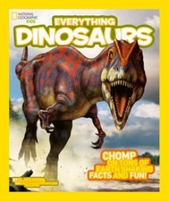 National Geographic Kids : Everything: Dinosaurs (National Geograph Great Value