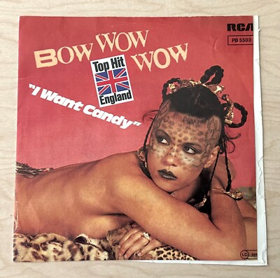 BOW WOW WOW I Want Candy 7  (1982) RCA Victor GERMANY New Wave RARE