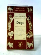 Dogs (Penguin Handbooks PH21) (A. Croxton Smith - 1953) (ID:72578)