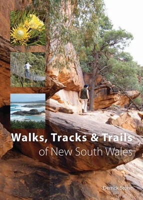 Walks, Tracks and Trails of New South Wales by Derrick Stone (English) Paperback