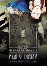 Miss Peregrine's Home for Peculiar Children: The Graphic Novel by Ransom Riggs (