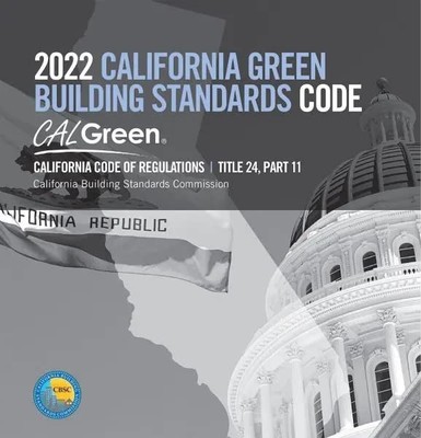 2022 California Green Building Standards Code, Title 24, Part 11 