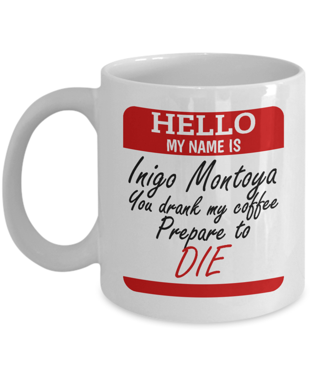 Inigo Montoya Movie Quote Parody Coffee & Tea Mug
