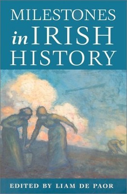 Milestones in Irish History - VERY GOOD