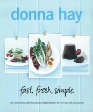 Fast, Fresh, Simple by Donna Hay
