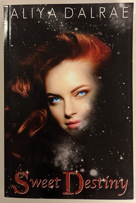 Sweet Destiny [The Jessica Sweet Trilogy] by DalRae, Aliya Paperback
