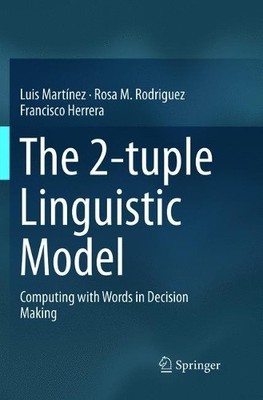The 2-tuple Linguistic Model - 9783319796659