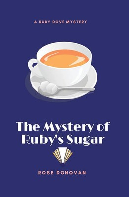 The Mystery of Ruby's Sugar (Large Print) Rose Donovan Taschenbuch Englisch 2018