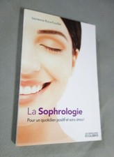 Laurence Roux-Fouillet. La Sophrologie -pour un quotidien positif et sans stress