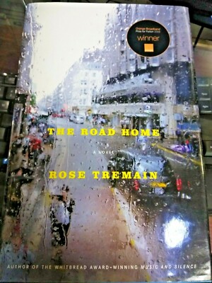 1st Edition The Road Home Rose Tremain 2007 1st Print Hardcover Book
