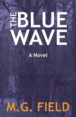 M G Field The Blue Wave (Taschenbuch)