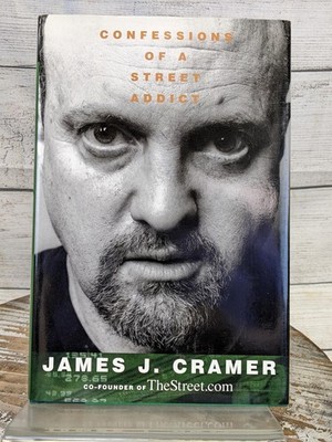 Confessions of a Street Addict by James Cramer Hardcover w/ Dust Jacket