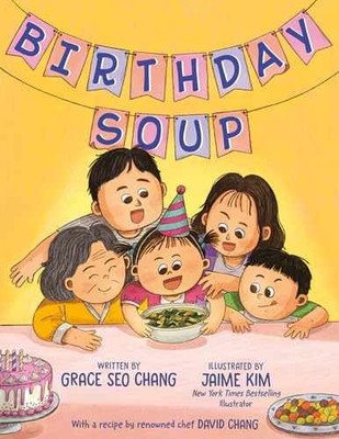 Birthday Soup - Hardcover, by Chang Grace Seo - Very Good