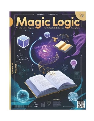 Magic Logic Magazine - May 2025 Edition: A Gifted & Talented Kids' Magazine of E