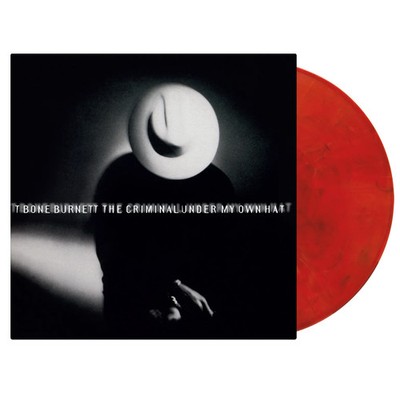T Bone Burnett The Criminal Under My Own Hat