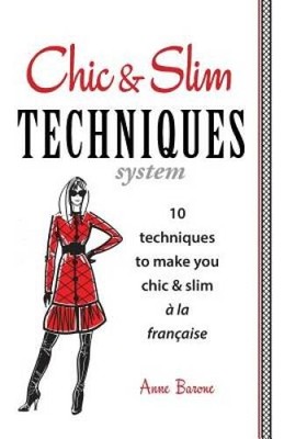 Chic & Slim Techniques: 10 Techniques to Make You Chic & Slim a  - VERY GOOD