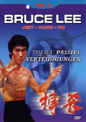Bruce Lee: Jeet-Kune-Do Teil 2 Thema: Passive Verteidigungen