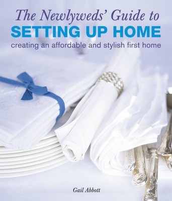 The Newlyweds' Guide to Setting Up Home by Gail Abbott 1906525730 FREE Shipping
