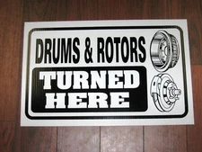 Auto Repair Shop Sign: Drums & Rotors Turned Here