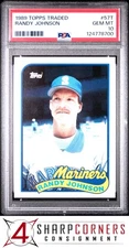 1989 TOPPS TRADED #57T RANDY JOHNSON RC MARINERS HOF PSA 10
