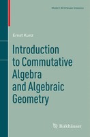 Ernst Kunz | Introduction To Commutative Algebra And Algebraic Geometry | Buch