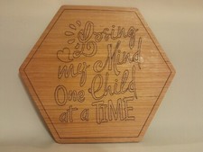 Awesome all Wood "Losing my Mined one Child at a Time" with a clear finish