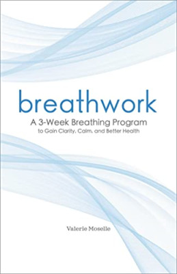 Breathwork: A 3-Week Breathing Program to Gain Clarity, - Paperback / softback N