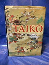 Taiko : An Epic Novel of War and Glory in Feudal Japan by Eiji Yoshikawa (HC)