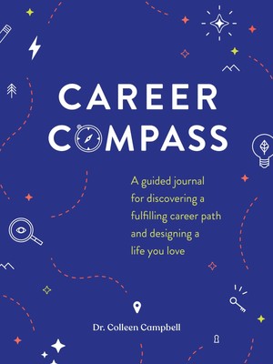 Career Compass: A Guided Journal for Discovering a Fulfilling Career Path an...