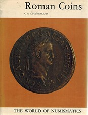 ROMAN COINS (THE WORLD OF NUMISMATICS) By C. H. Sutherland - Hardcover EXCELLENT