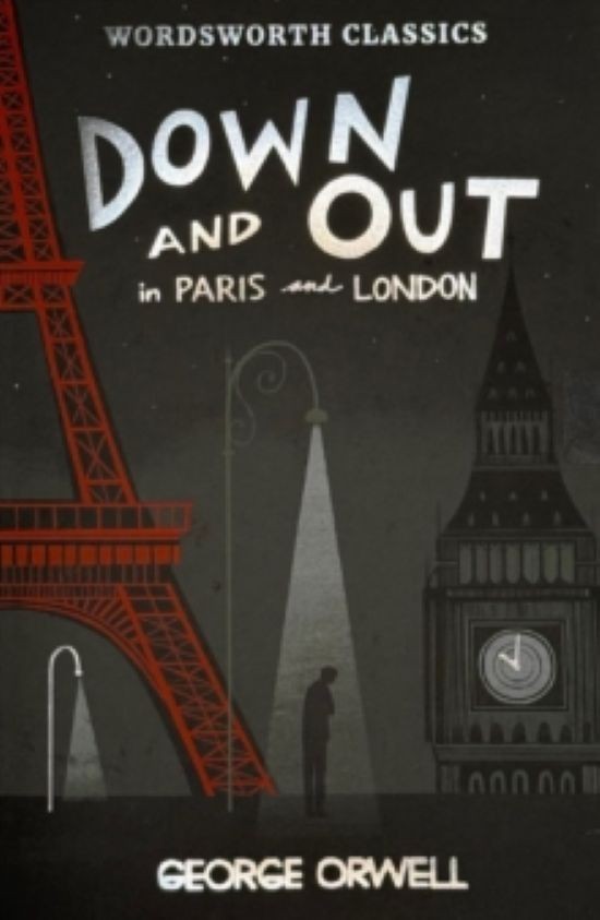 Down and Out in Paris and London & The Road to Wigan Pier (Wordsworth Classics) - Image 3
