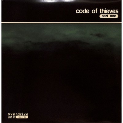 Overdrive Unit / CODE OF THIEVES PART 1 / Overdrive Unit Records / OU001-1 / 12