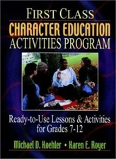 First Class Character Education Activities Program: Ready-to-Use Lessons and Ac