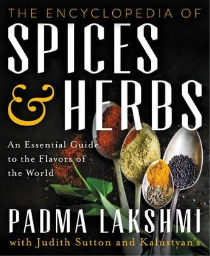 Padma Lakshmi The Encyclopedia of Spices and Herbs (Copertina rigida)