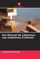 Seyed Mehdi Sharifi (U. A.) | Um Manual De LiderançA Nas IndúStrias Criativas