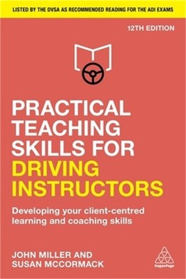 Practical Teaching Skills for Driving Instructors: Developing Your Client-Centre
