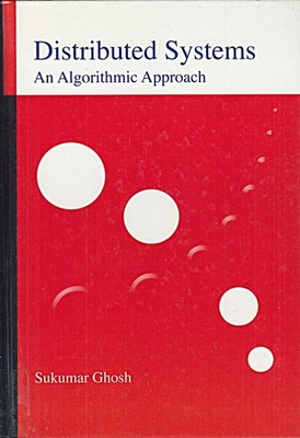 Distributed Systems: An Algorithmic Approach (Computer And Inform