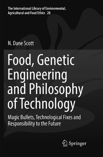 Food, Genetic Engineering and Philosophy of Technology - 9783030071349