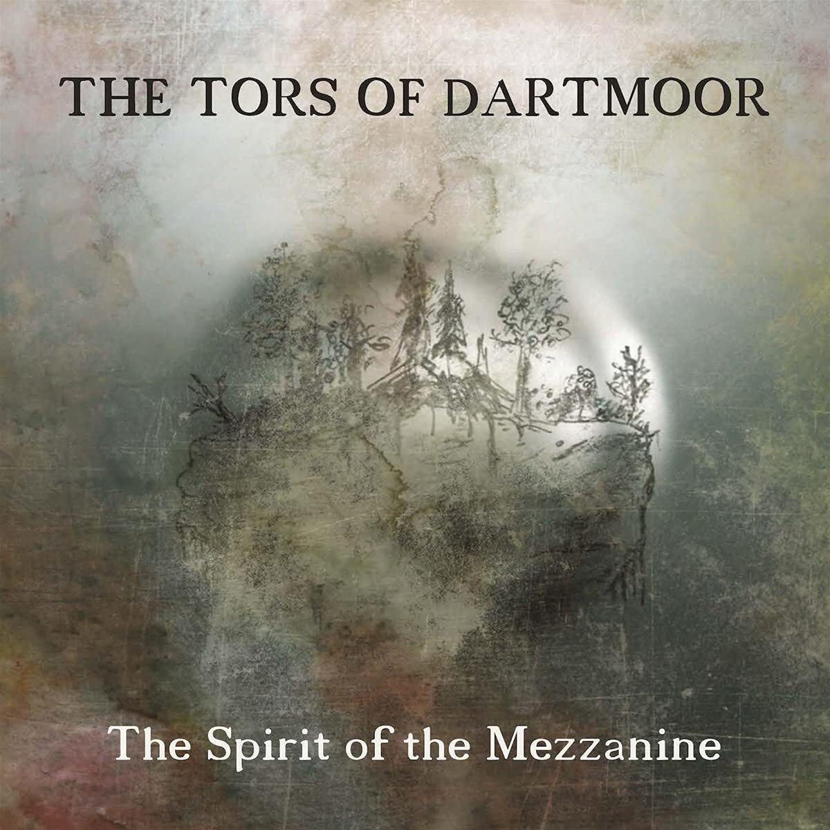 Tors of Dartmoor,the The Spirit of the Mezzanine
