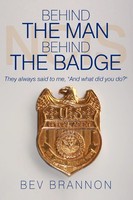 Bev Brannon | Behind The Man Behind The Badge | Taschenbuch | Englisch (2010)