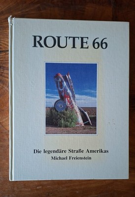 Route 66 : Die legendäre Strasse Amerikas. Michael Freienstein