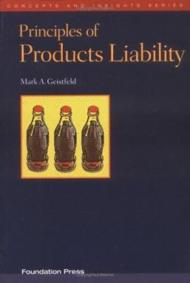 Principles of Products Liability (Concepts And Insights)