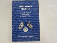 Milltown Militia: North Stonington "Volunteers" in the Civil War, Holman, signed