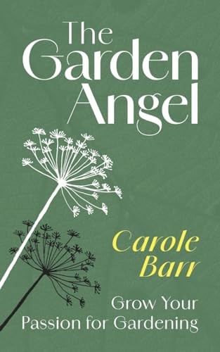 Carole Barr - Garden Angel Grow Your Passion For Gardening - Paperba - G245Z-image