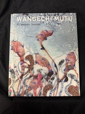 Wangechi Mutu A Fantastic Journey Art Book Hardcover Contemporary Art